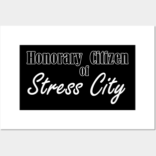 honorary citizen of stress city Posters and Art